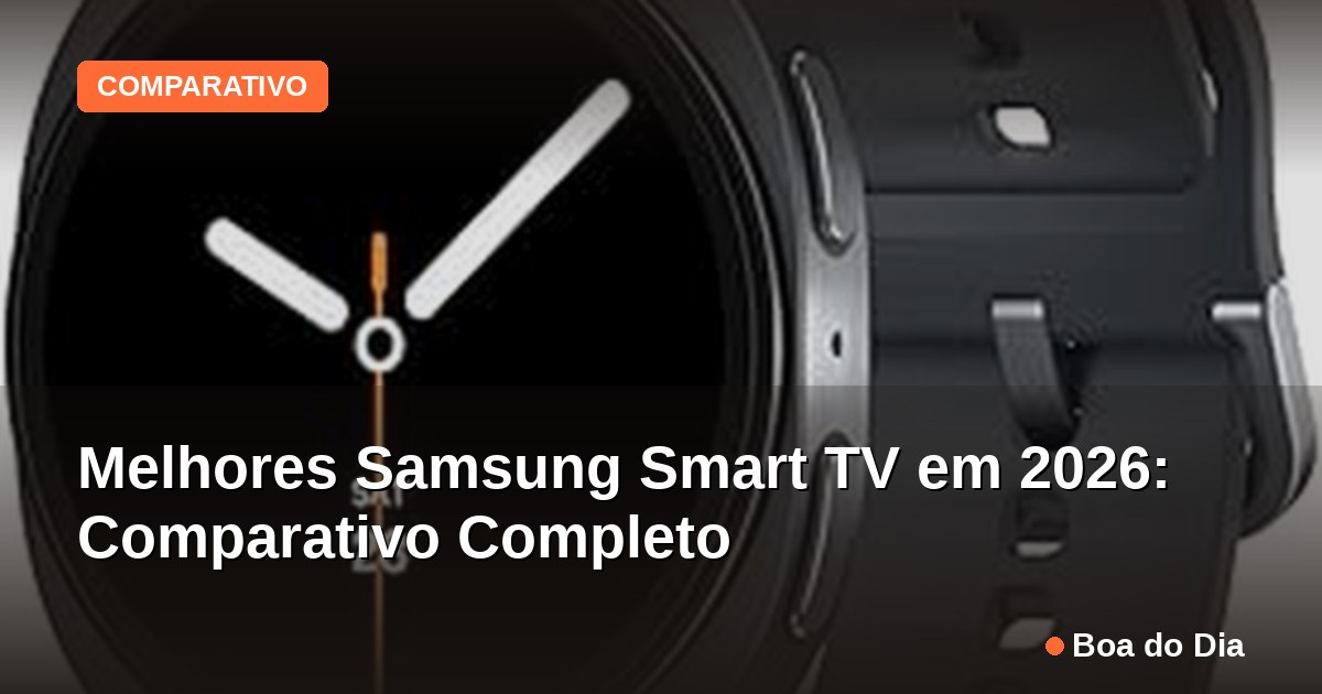 Capa: Melhores Samsung Smart TV em 2026: Comparativo Completo