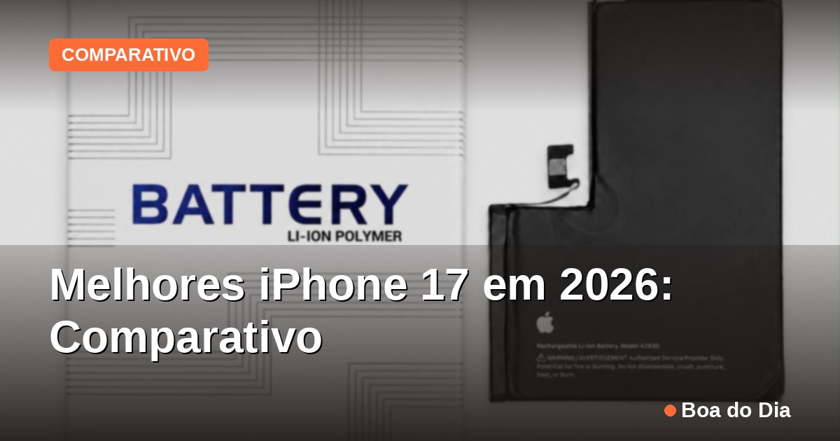 Capa: Melhores iPhone 17 em 2026: Comparativo