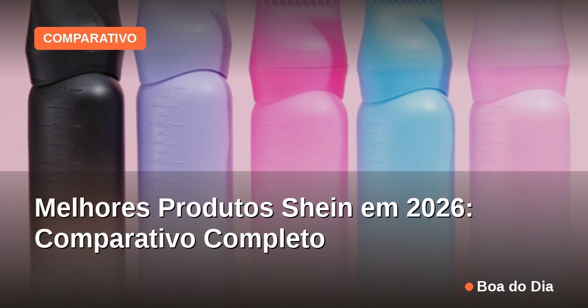 Capa: Melhores Produtos Shein em 2026: Comparativo Completo