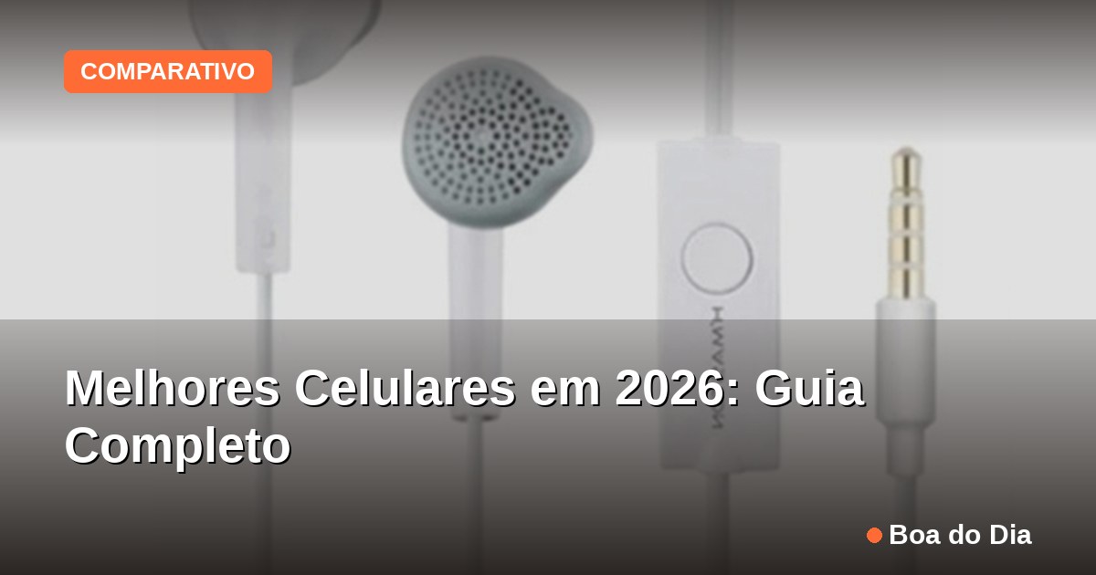 Capa: Melhores Celulares em 2026: Guia Completo